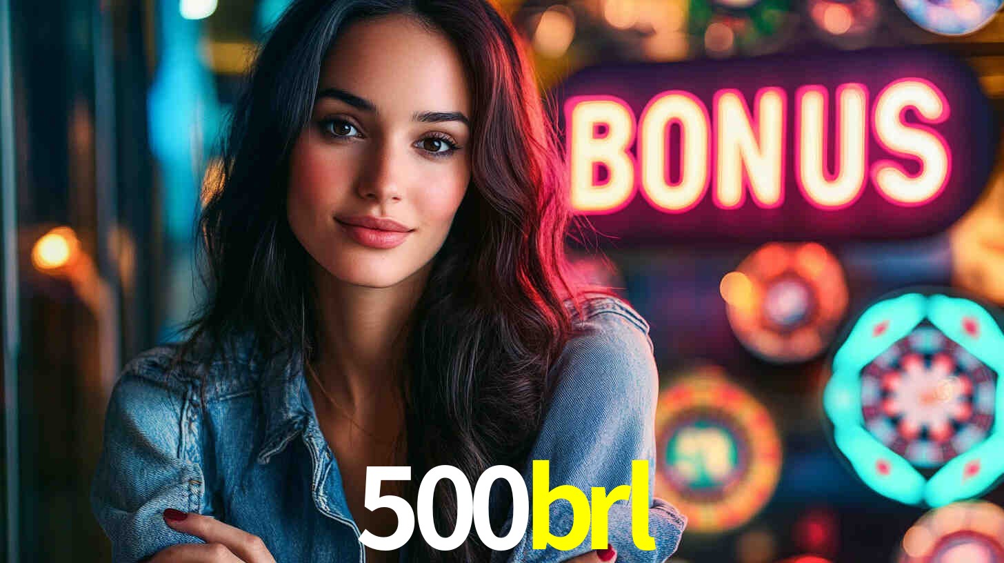 500brl bet