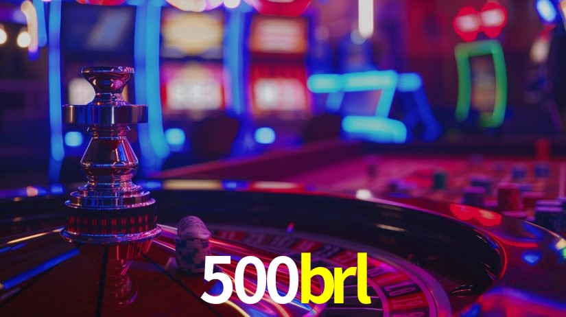 500brl,500brl.com